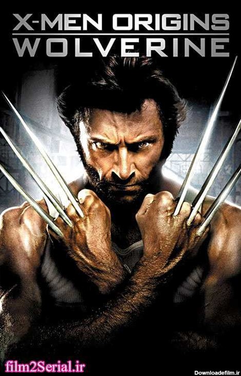 دانلود دوبله فارسی فیلم X-Men Origins: Wolverine 2009 با ...