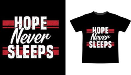 دانلود طرح تی شرت امید هرگز نمی خوابد تایپوگرافی