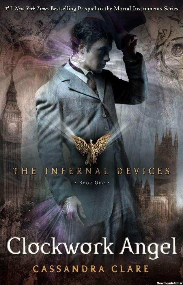 Clockwork Angel (The Infernal Devices, #1) by Cassandra Clare ...