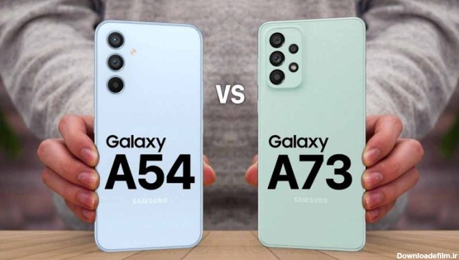 galaxy a54 vs galaxy a73 مقایسه گلکسی A54 و A73