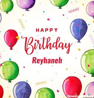 عکس پروفایل تبریک تولد اسم ریحانه به انگلیسی Reyhaneh و عکس نوشته
