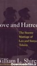 Love and Hatred: The Troubled Marriage of Leo and Sonya ...
