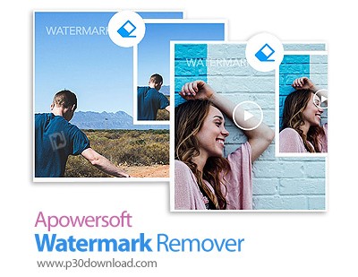 دانلود Apowersoft Watermark Remover v1.4.19.1 - نرم افزار حذف واترمارک از روی عکس و فیلم