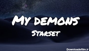 متن و ترجمه آهنگ My Demons از Starset