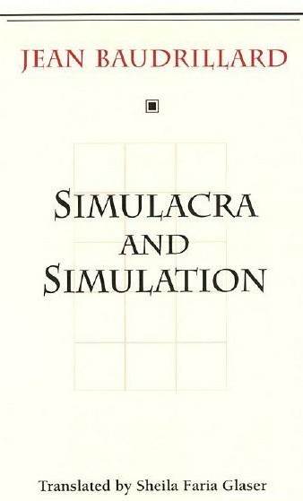 Simulacra and Simulation by Jean Baudrillard | Goodreads