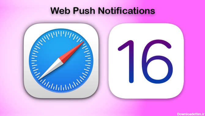 iOS 16 قابلیت وب پوش نوتیفیکیشن را به Safari اضافه می کند ...