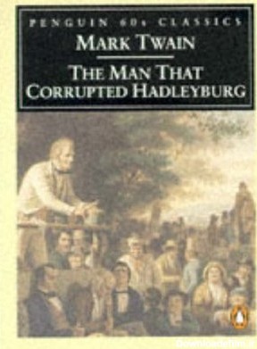 The Man That Corrupted Hadleyburg by Mark Twain | Goodreads