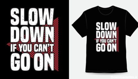 دانلود آهسته سرعت اگر شما نمی توانید به تایپوگرافی طراحی تی شرت