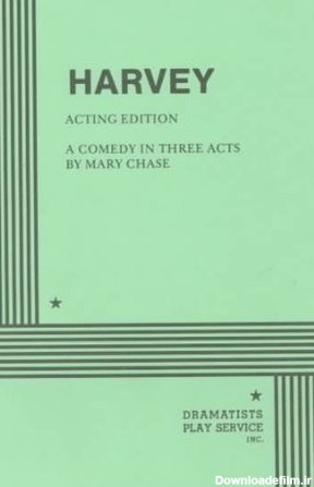 Harvey (Acting Edition for Theater Productions) by Mary Chase ...