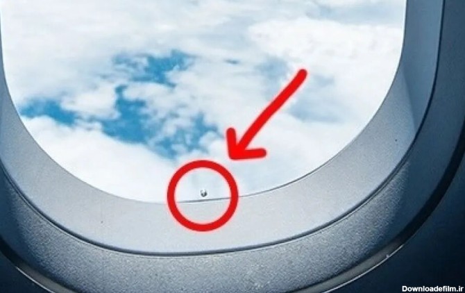 به این قسمت از پنجره هواپیما هرگز دست نزنید! | چرا نباید سر را به پنجره هواپیما تکیه داد؟ | سوراخ خونریزی هواپیما کجاست؟