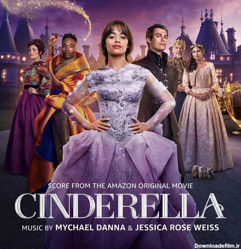 موسیقی متن فیلم سیندرلا (Cinderella) از مایکل دانا (Mychael ...