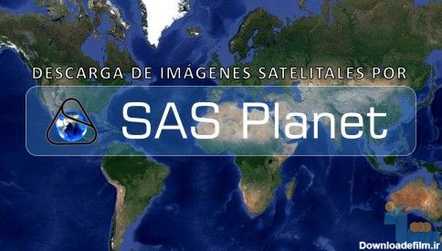 نرم افزار SAS Planet جهت دانلود انواع تصاویر ماهواره ای با کیفیت بالا